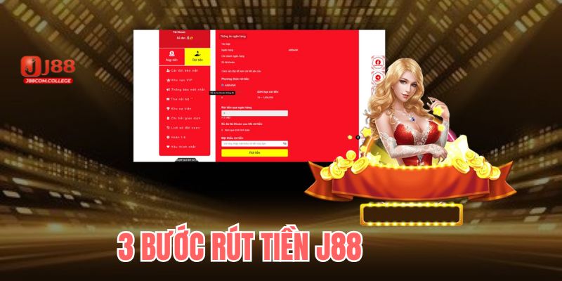 Quy trình 3 bước giúp bạn rút tiền J88 thành công