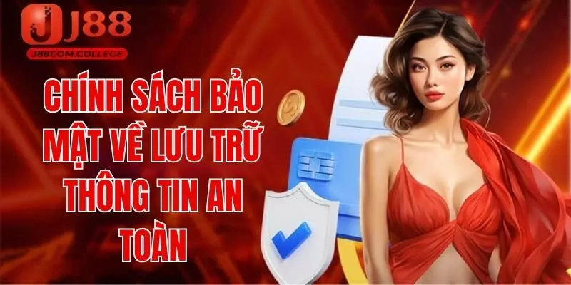 Chính sách bảo mật về lưu trữ thông tin an toàn