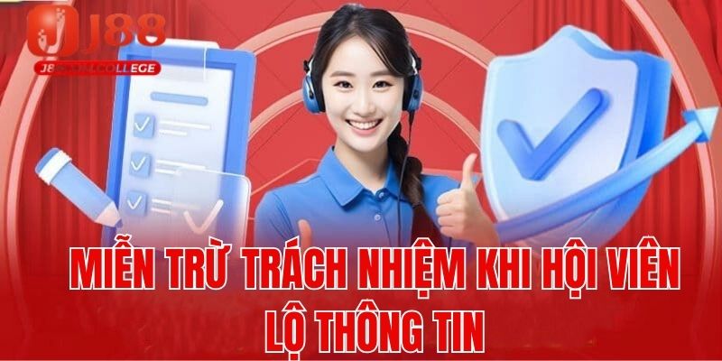 Quy định miễn trừ trách nhiệm khi hội viên lộ thông tin