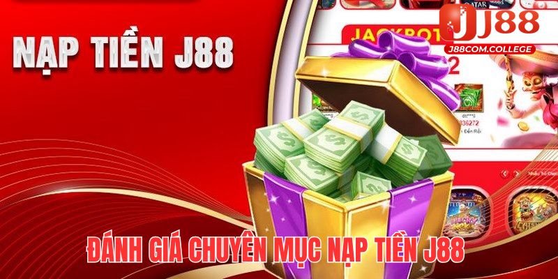 Chuyên mục nạp tiền j88 hiện đại, xây dựng chỉn chu trong từng chi tiết