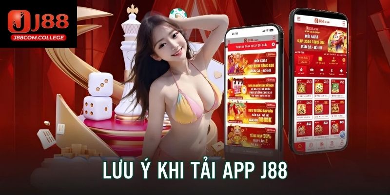 Lưu ý quan trọng đối với thành viên nếu download J88